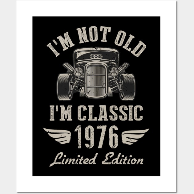 I'm Classic Car 46th Birthday Gift 46 Years Old Born In 1976 Wall Art by Penda